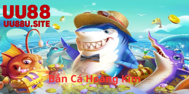 Khám Phá Thế Giới Bắn Cá Hoàng Kim - Hành Trình Trở Thành Đỉnh Cao Giải Trí Online 5 Bắn Cá Hoàng Kim Là Gì?