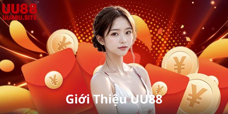 Lịch Sử Hình Thành và Phát Triển của Giới Thiệu UU88
