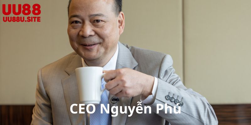 CEO Nguyễn Phú – Người Lãnh Đạo Đằng Sau UU88 2 Cuộc đời và sự nghiệp của CEO Nguyễn Phú